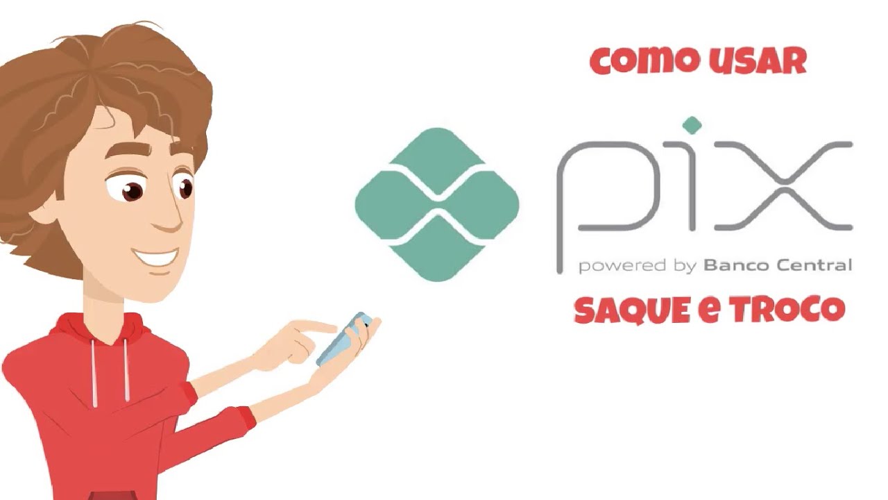 Como Usar o PIX Troco e PIX SAQUE