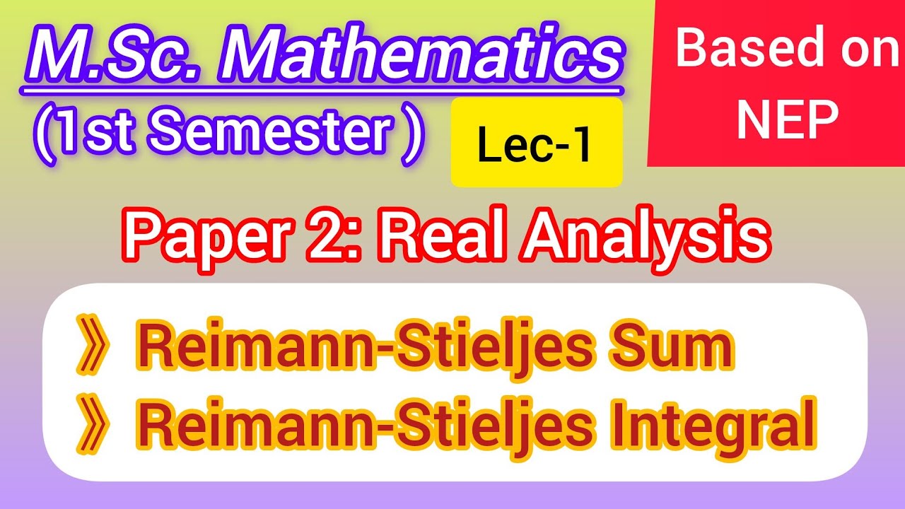 Reimann-Stieljes Integral | Real Analysis | Paper-2 | M.Sc Maths 1st Sem NEP 