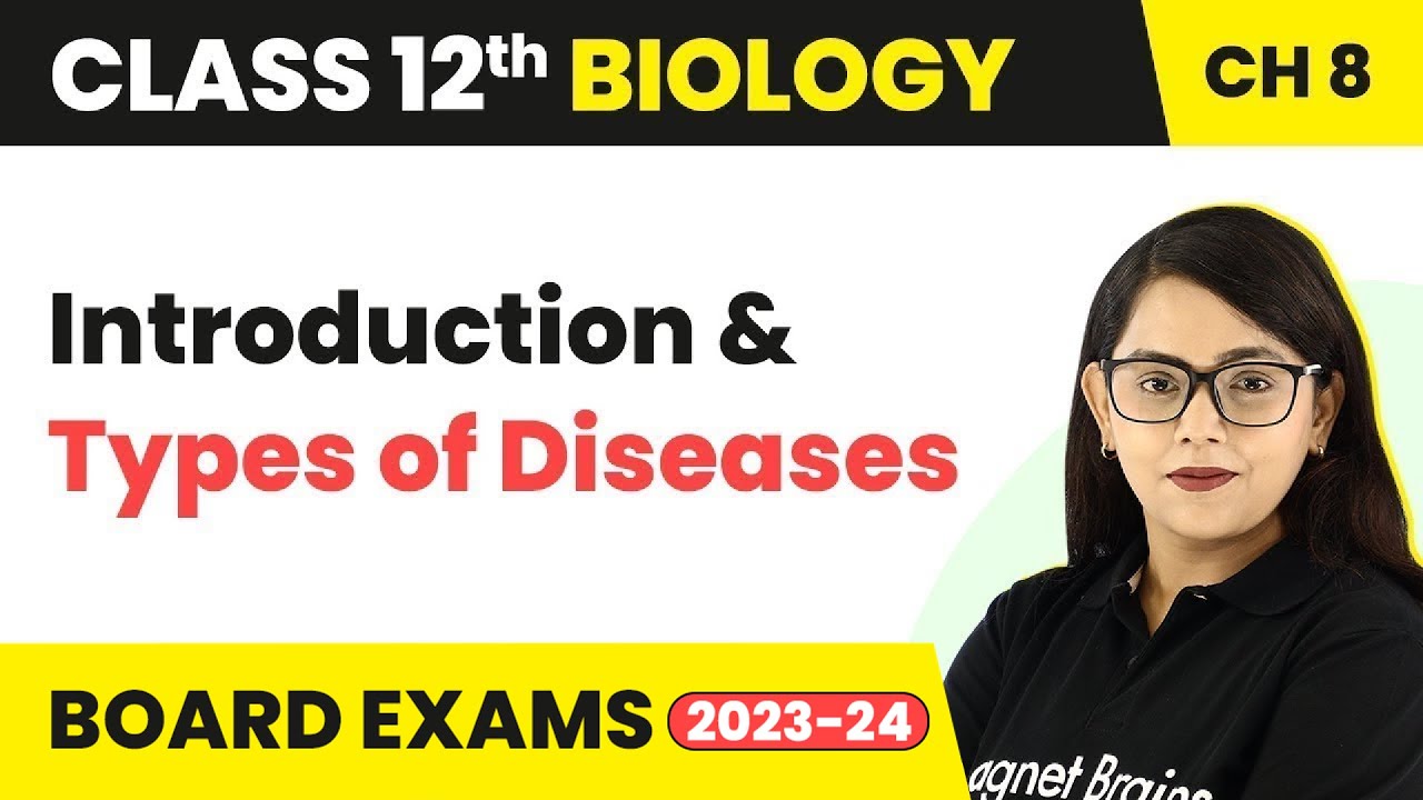 Human Health & Disease - Introduction & Types of Diseases | Class 12 Biology Chapter 8 (2022-23)
