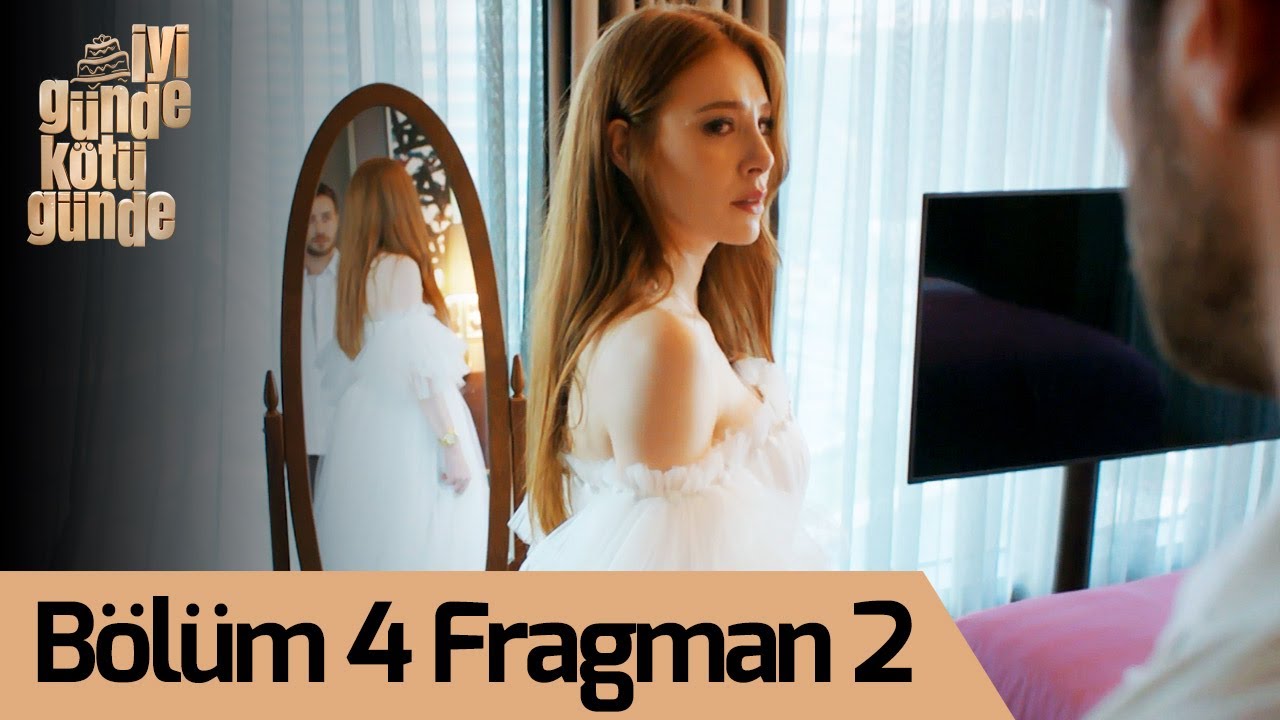 İyi Günde Kötü Günde 4. Bölüm 2. Fragman