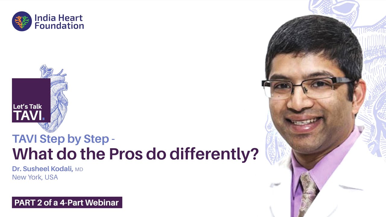 Let’s Talk TAVI Webinar| Top 10 Tips for a Successful TAVI/TAVR Procedure by Dr. Susheel Kodali
