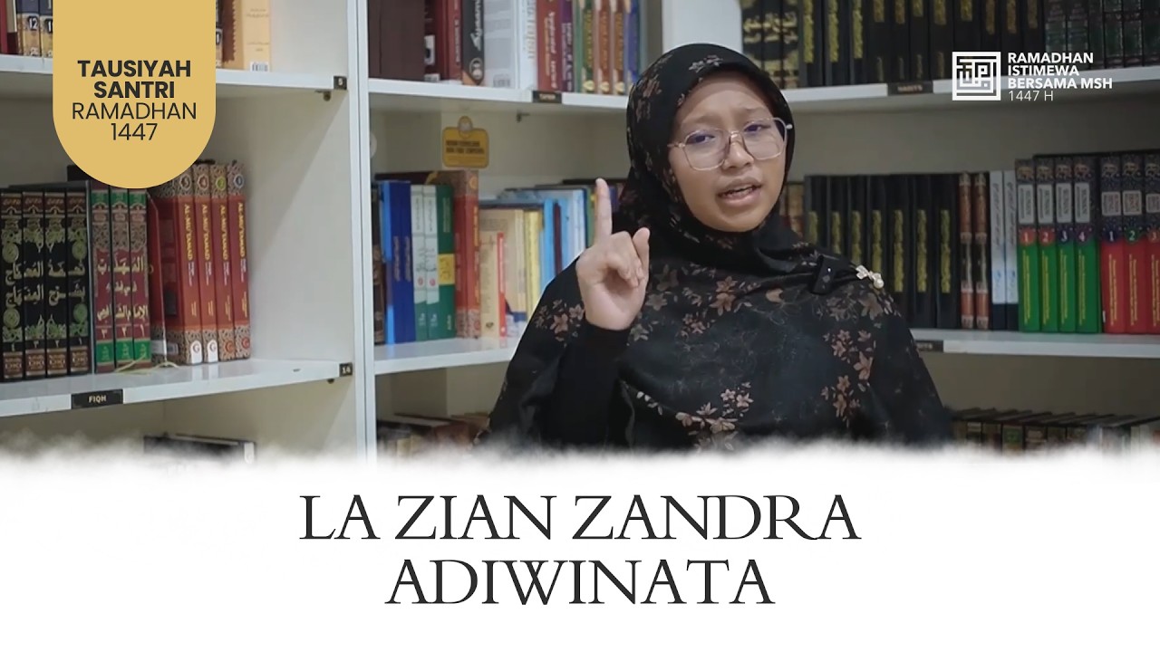 Tausiyah Santri:  La Zian Zandra Adiwinata