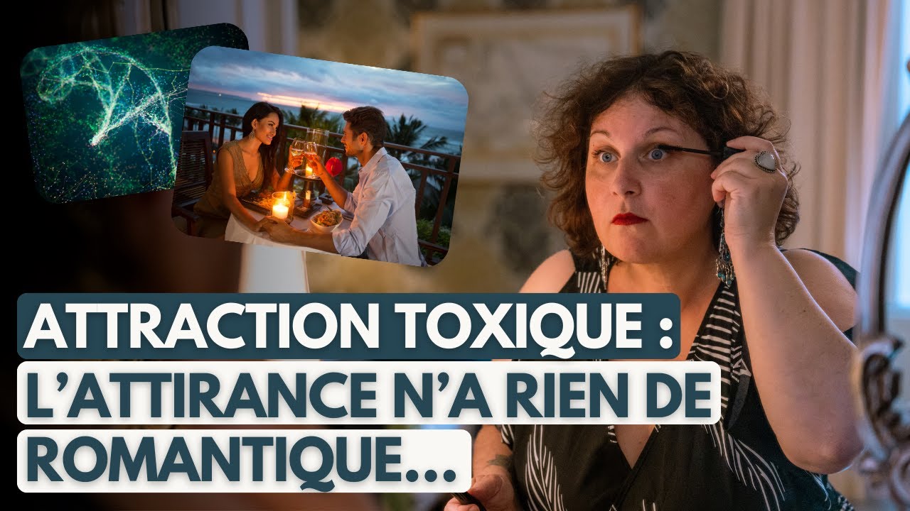 Attraction toxique : votre système nerveux choisit votre partenaire (pas votre cœur !)