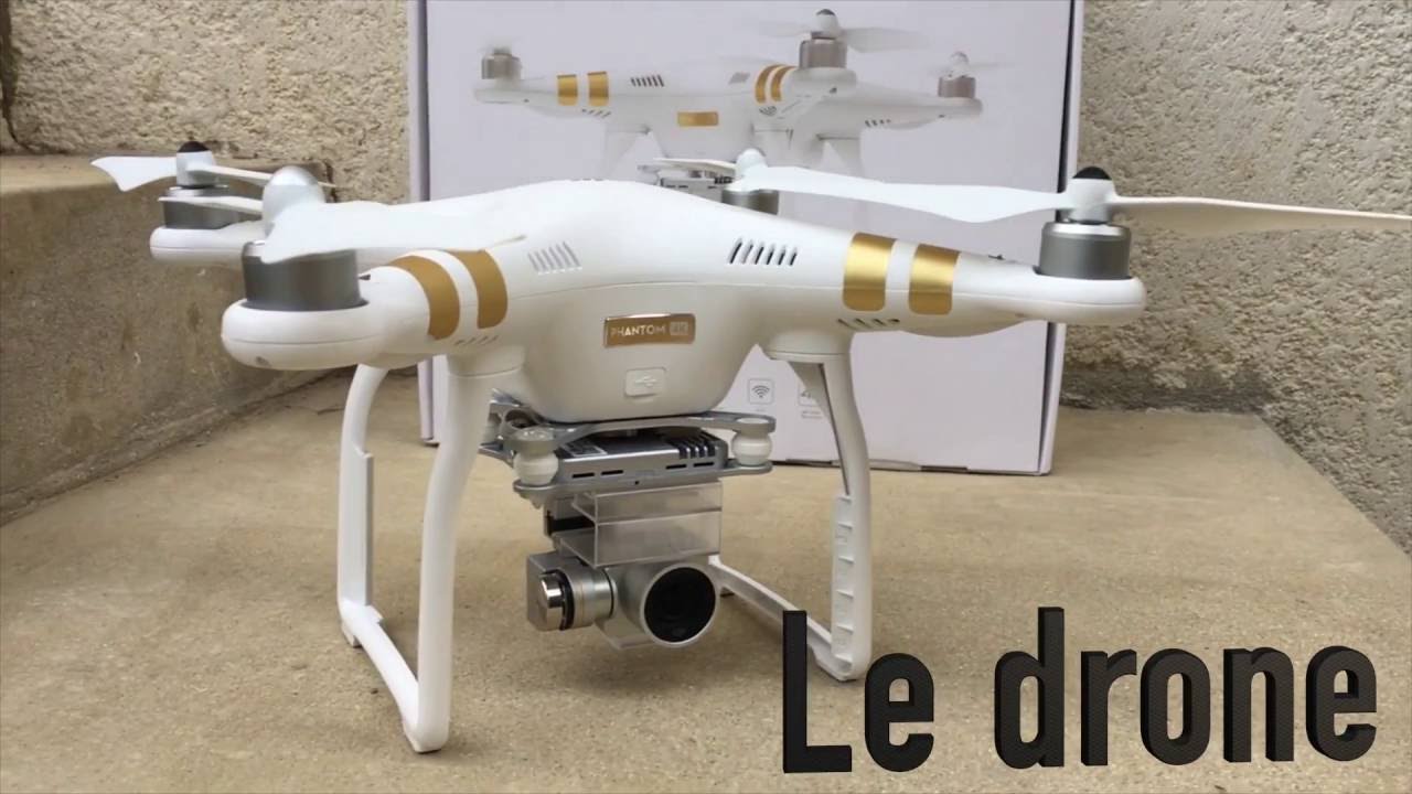 Je pr&eacute;sente mon drone DJI Phantom 3 4K
