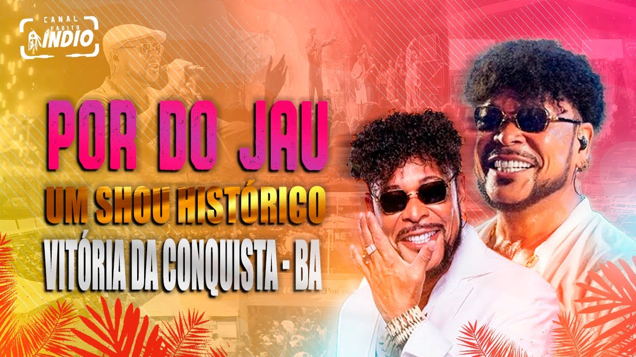 JAU | Um Show Hist&oacute;rico | POR DO JAU Edi&ccedil;&atilde;o VIT&Oacute;RIA DA CONQUISTA - BA #ver&atilde;o2026 #musicasnovas DVD