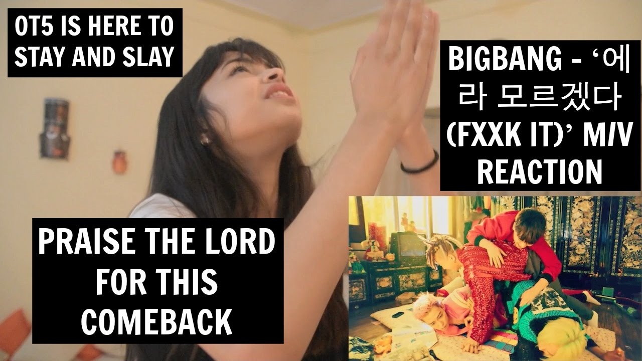BIGBANG - ‘에라 모르겠다(FXXK IT)’ M/V REACTION | [PRAISE THE LORD]