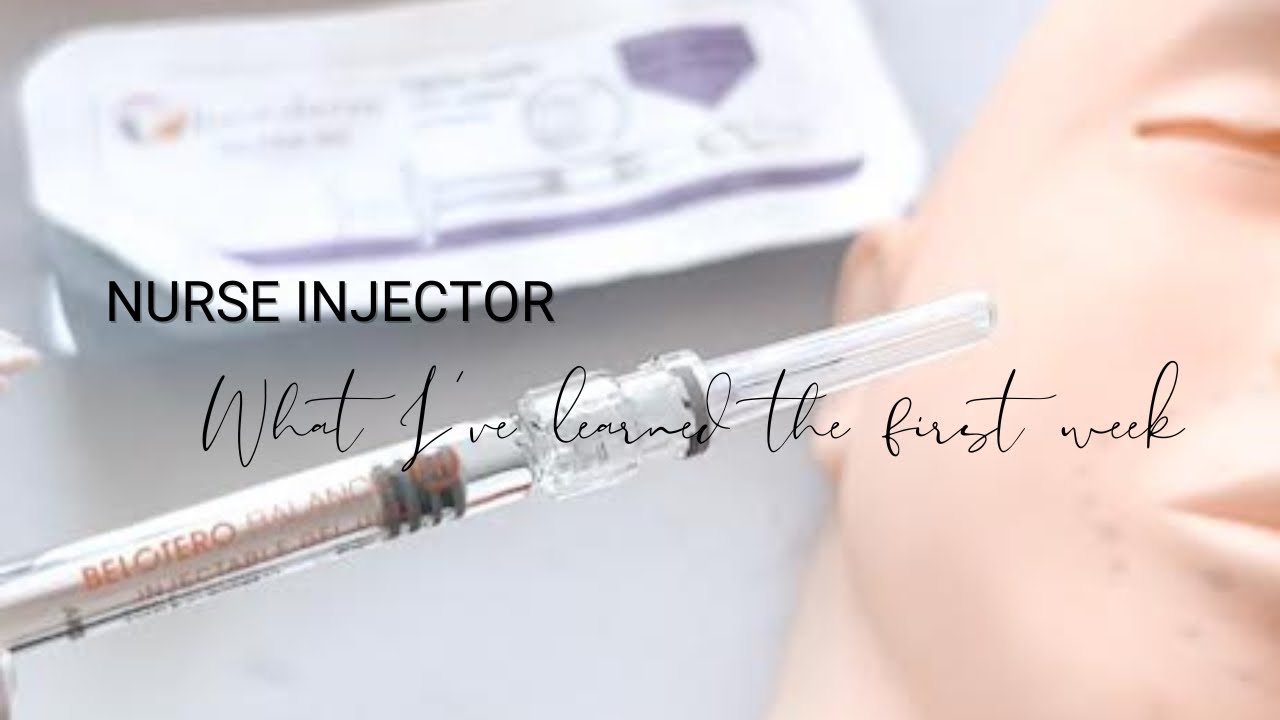 first week as a nurse injector