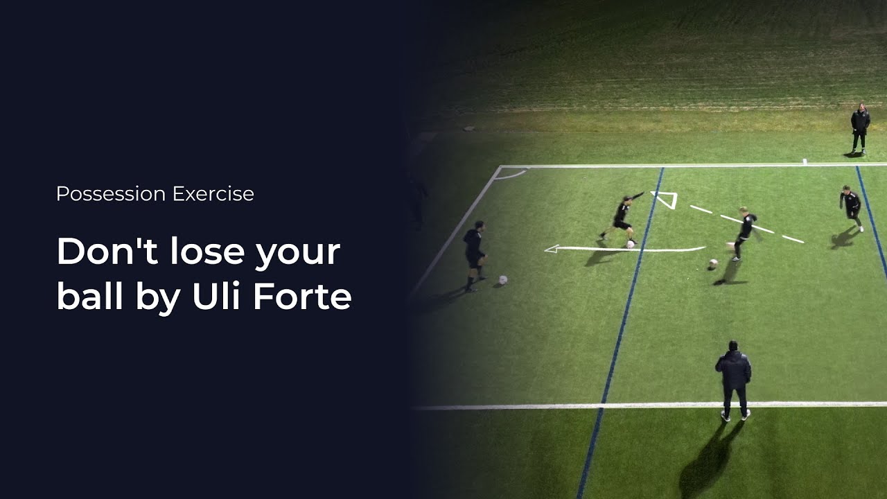 Don't lose your ball by Uli Forte | Soccer Coaching Drills