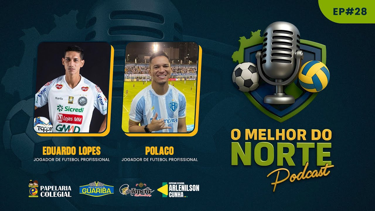 EPISÓDIO 28 - O Melhor do Norte
