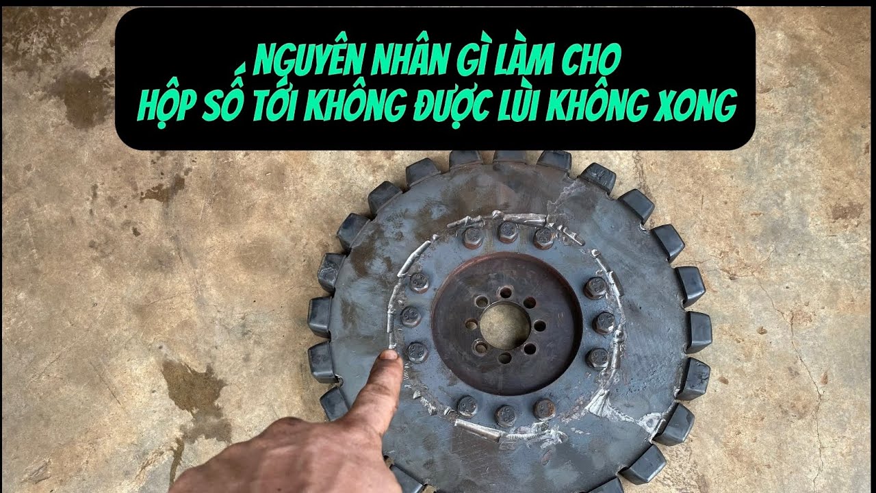 Kiểm Tra Hộp Số 135A vào số Tới Lùi đều không được và cái Kết. ( Chinese gearbox not working )