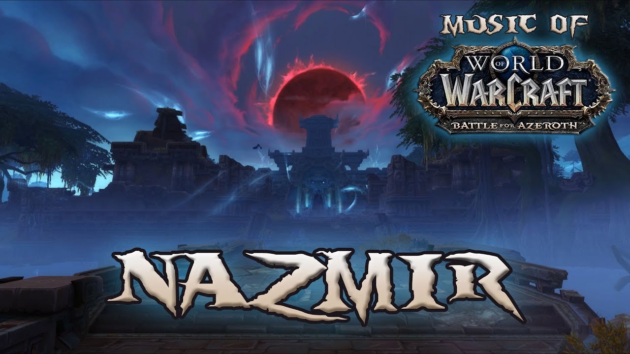 Nazmir & Blood Trolls - Music of WoW: Battle for Azeroth