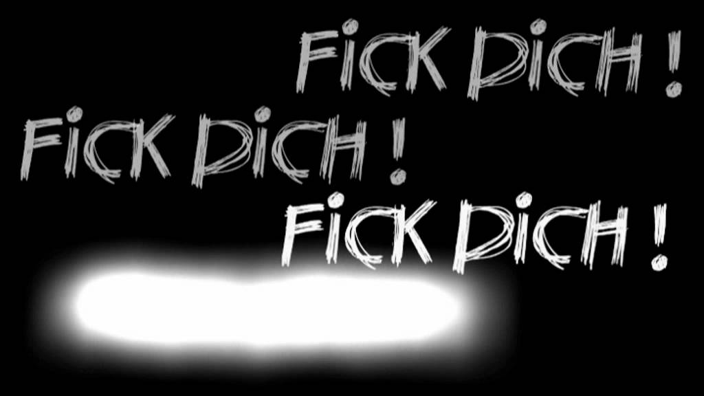 fick dich, sag mir nicht es wär nicht richtig !
