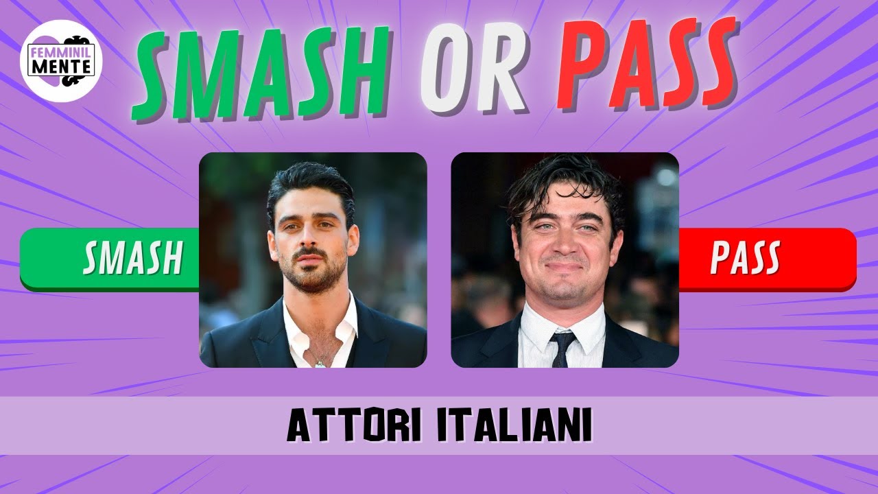 SMASH OR PASS | ATTORI Italiani 🇮🇹