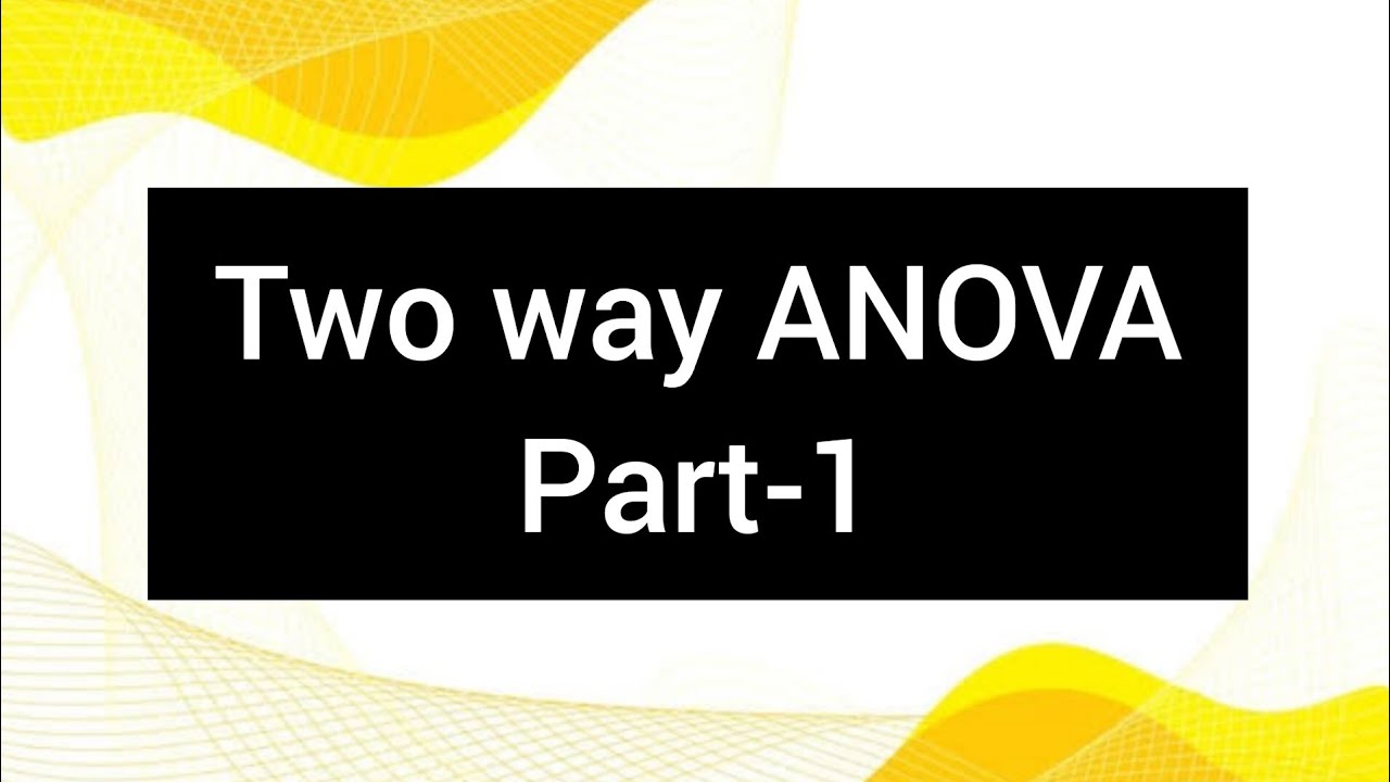 Two way ANOVA in Bangla (part-1) 2023