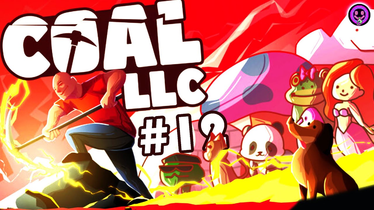 PROČ SE MI NIC NEDAŘÍ?!? // Coal LLC #12