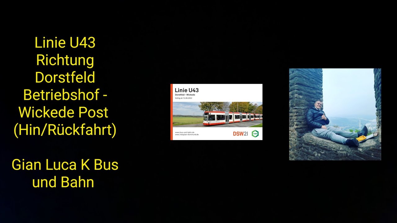 Linie U43 Richtung Dorstfeld Betriebshof - Wickede Post | (Hin/Rückfahrt) | Gian Luca K Bus und Bahn