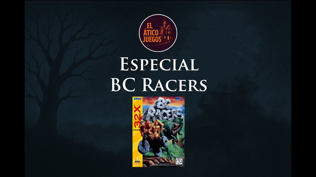 El Ático Juegos: Especial Bc Racers
