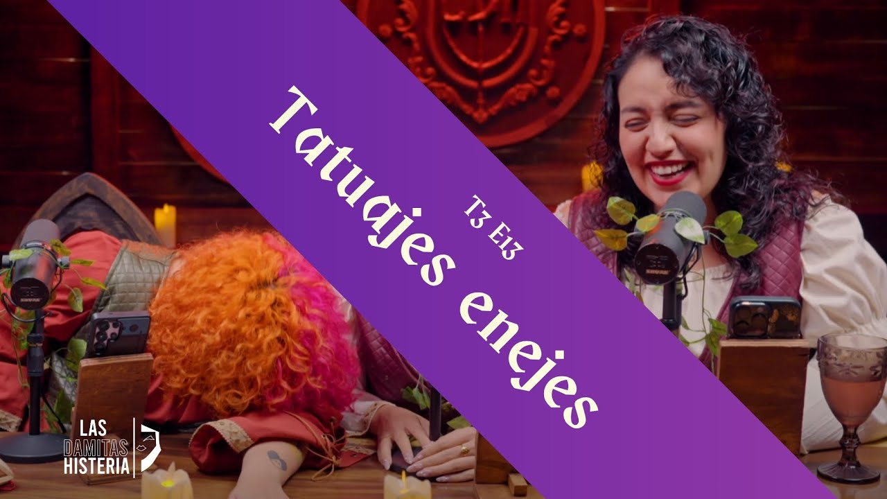T3 E13 - Tatuajes que jamás me debí hacer