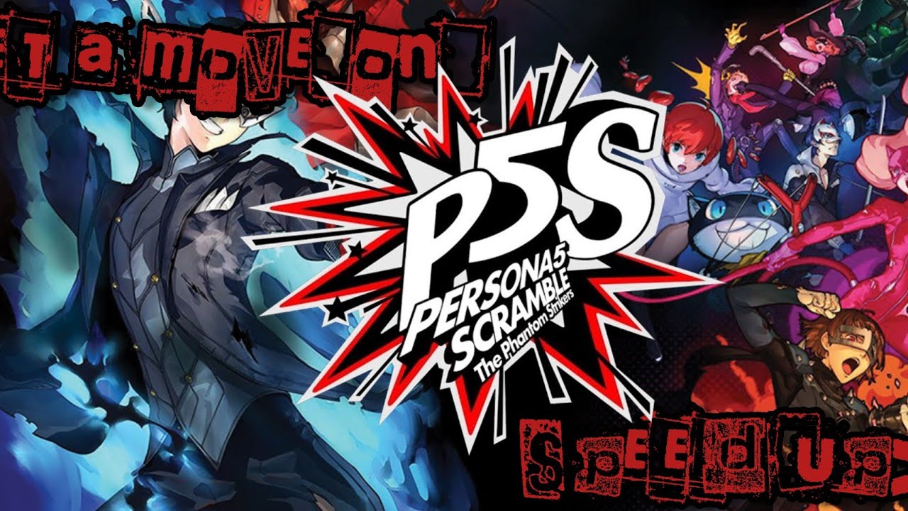 Axe to grind|Speed up|Persona 5 scramble