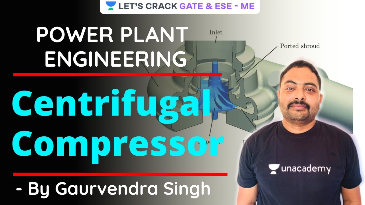 Centrifugal Compressor | Power Plant Engineering | GATE/ESE 2021 Exam | Gaurvendra Singh
