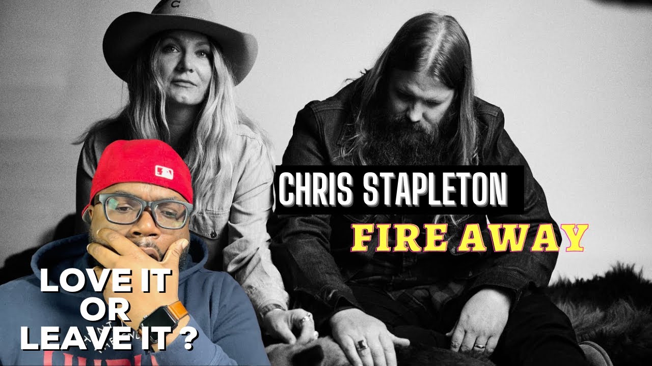 First Time Hearing Chris Stapleton - FIRE AWAY (reaction) *highly requested