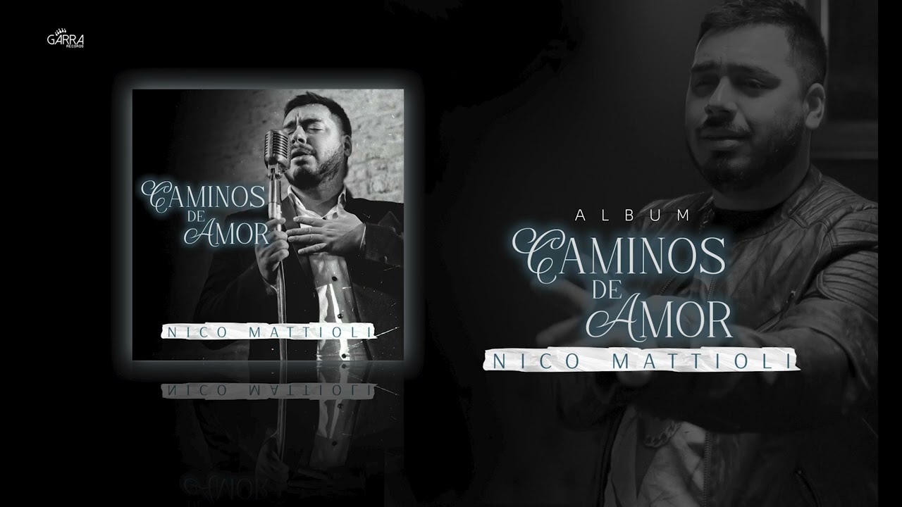 Nico Mattioli  - Caminos De Amor (Álbum Completo)