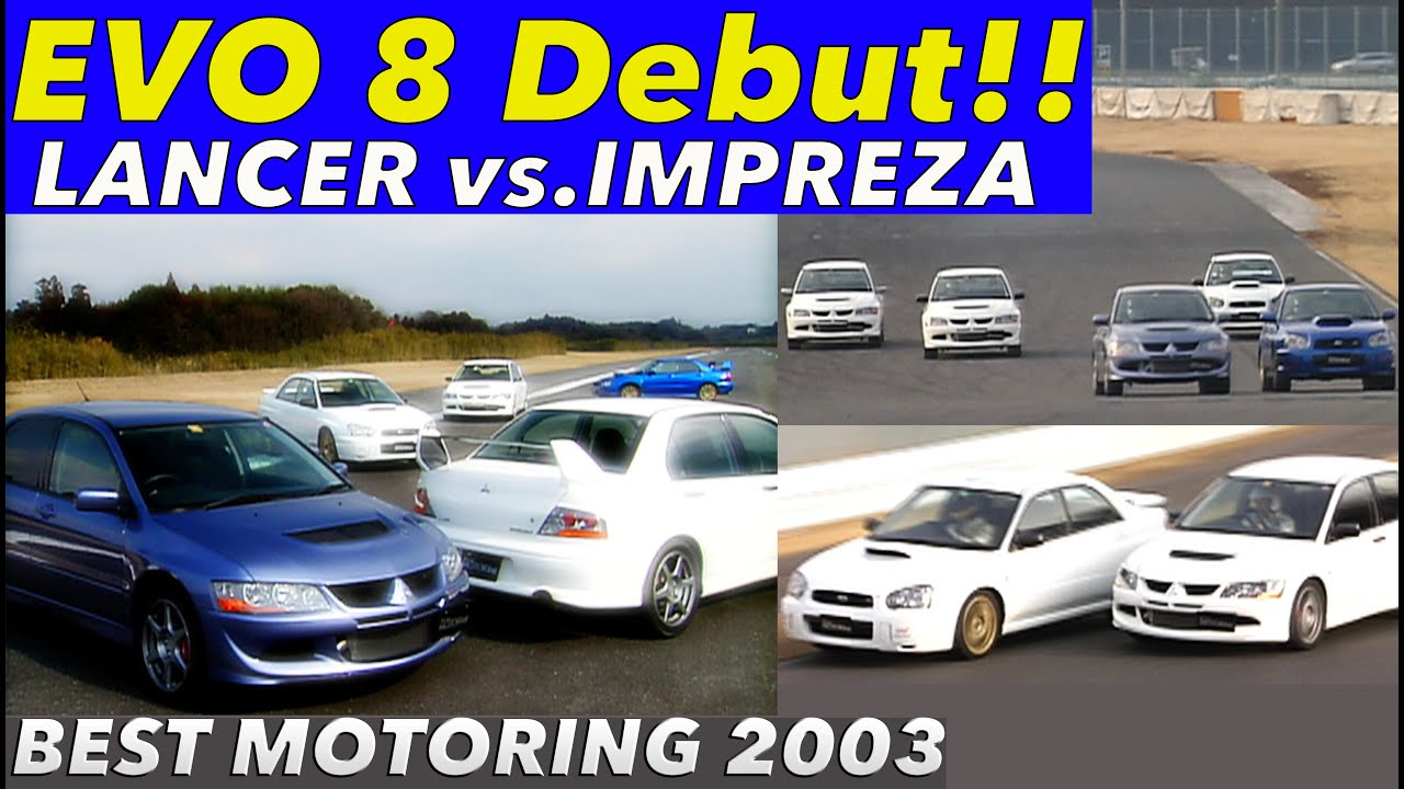 エボ８登場!! ランサー vs.インプレッサ ライバル対決【Best MOTORing】2003