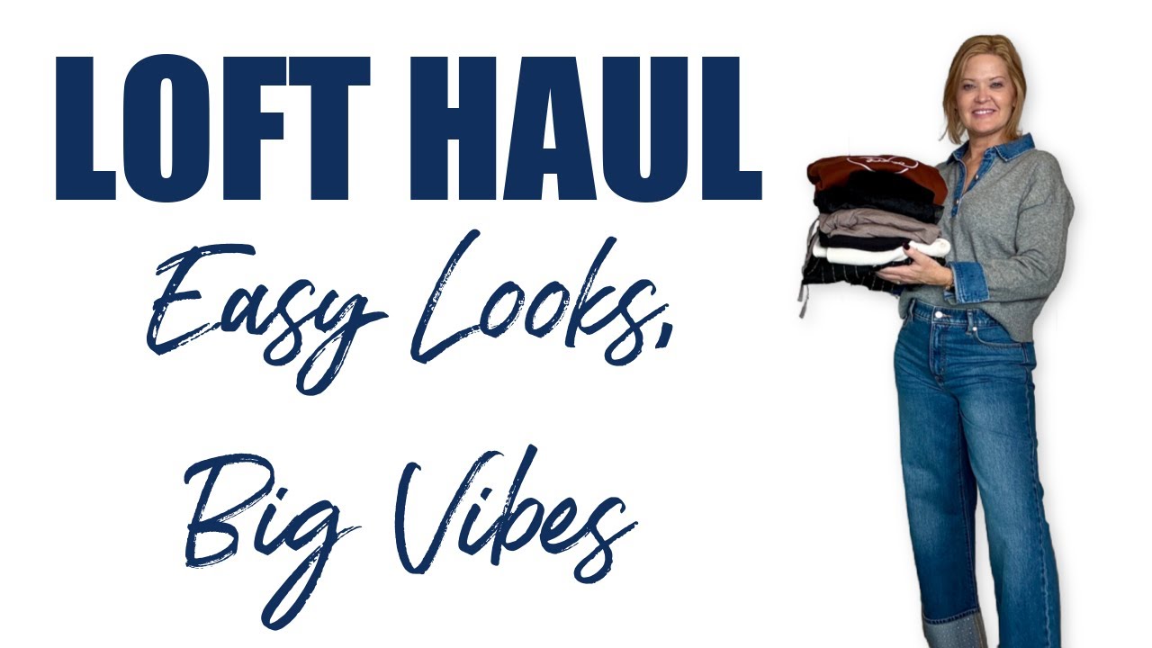 Loft Haul | Easy Looks, Big Vibes