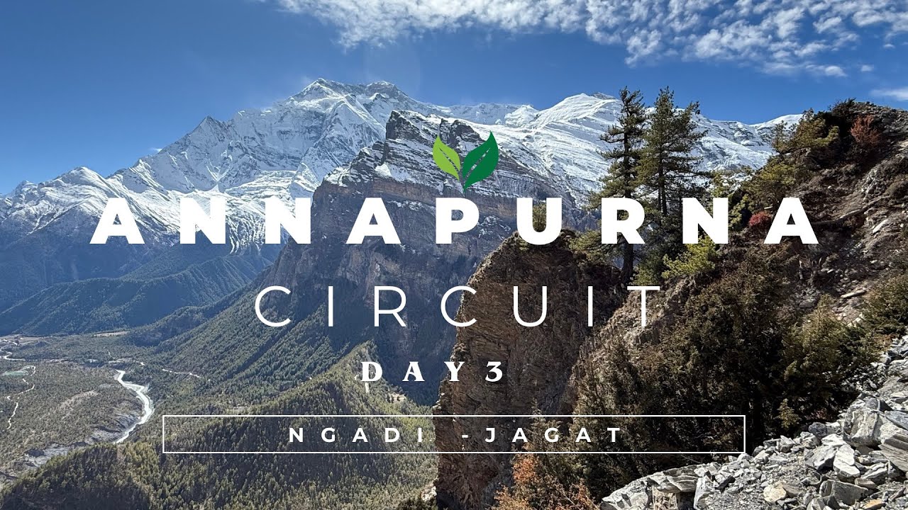 Annapurna Day 3 - Ngadi to Jagat
