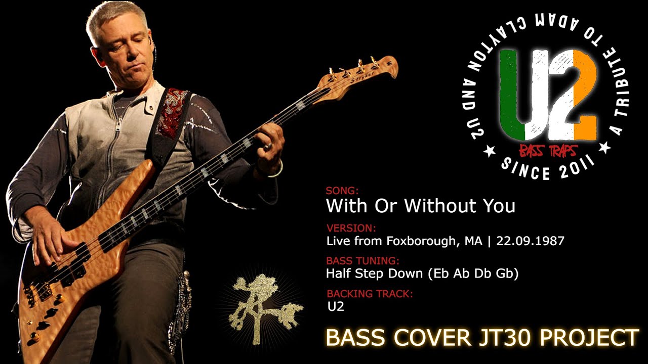 U2 - With Or Without You [Bass Cover] (JT30 Project)