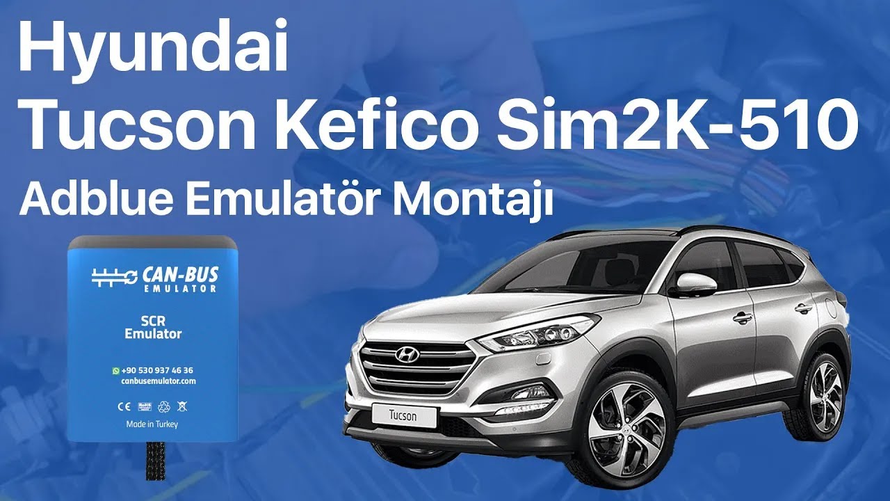 Hyundai Tucson Sim2K-510 SCR+DPF Adblue Em&uuml;lat&ouml;r Montajı