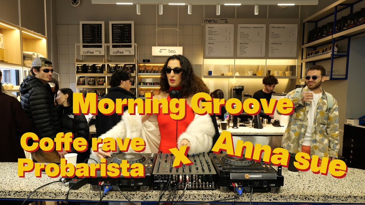 Morning Groove X Anna Sué - Coffee Rave @ProbaristaGeorgia