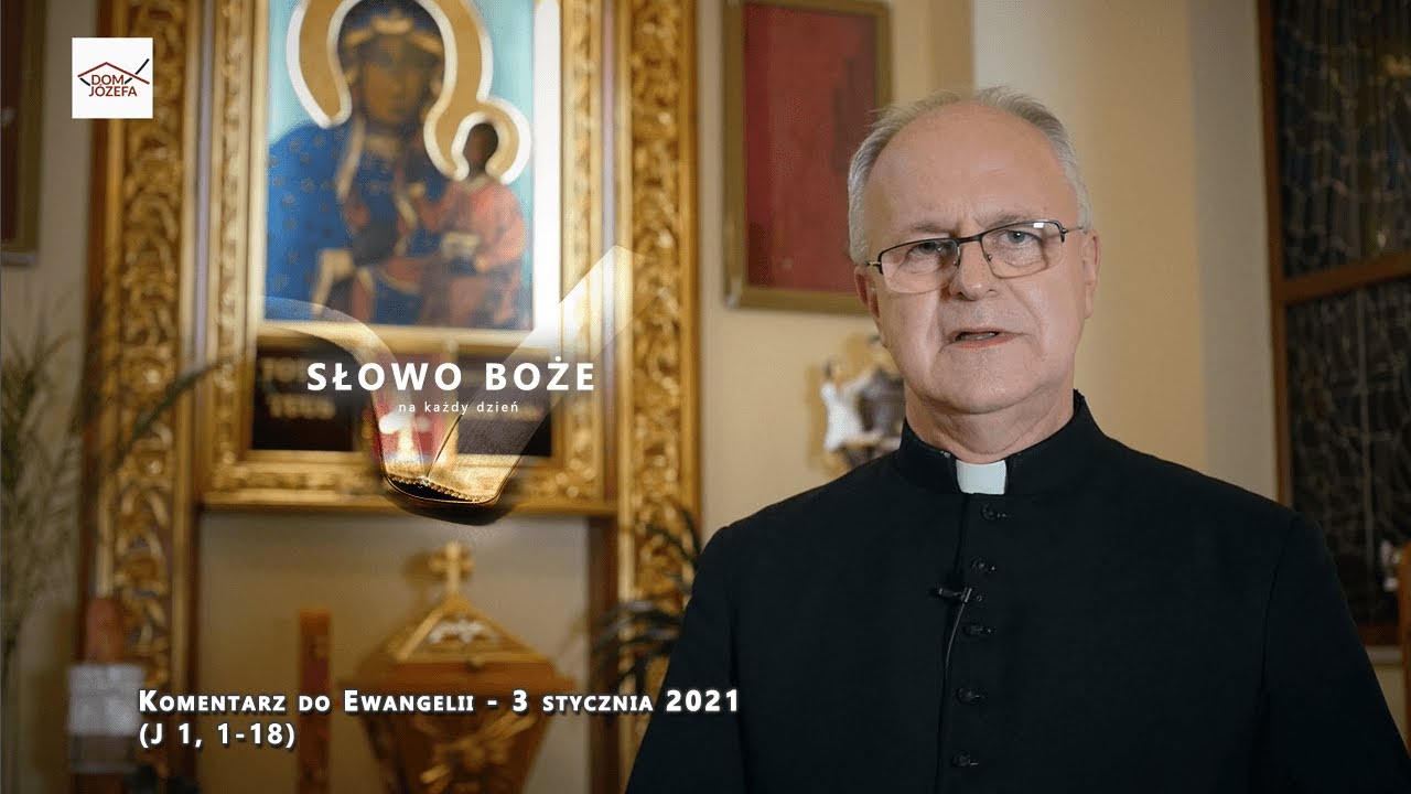 Komentarz do Ewangelii - 3 stycznia 2021 (J 1, 1-18)
