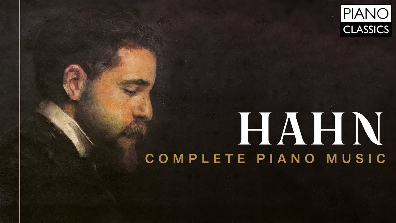 Hahn: Complete Piano Music