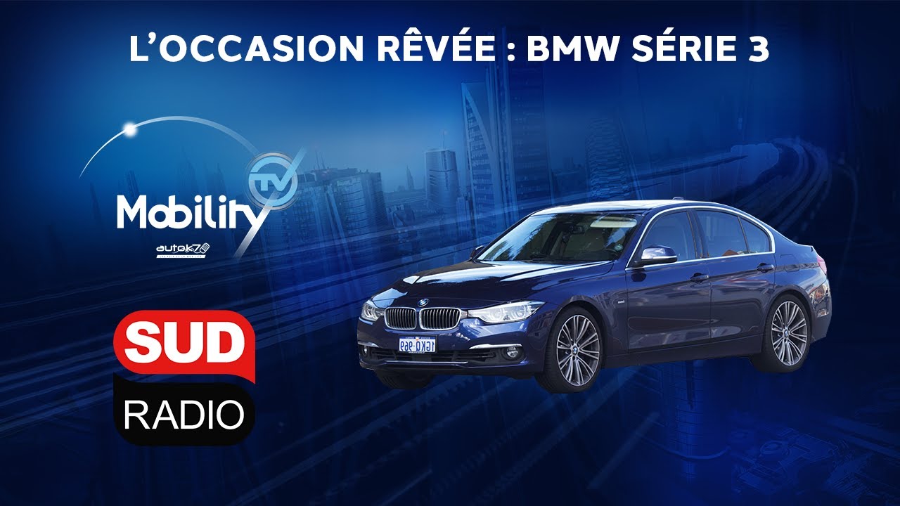 L' Occasion Rêvée : La BMW série 3