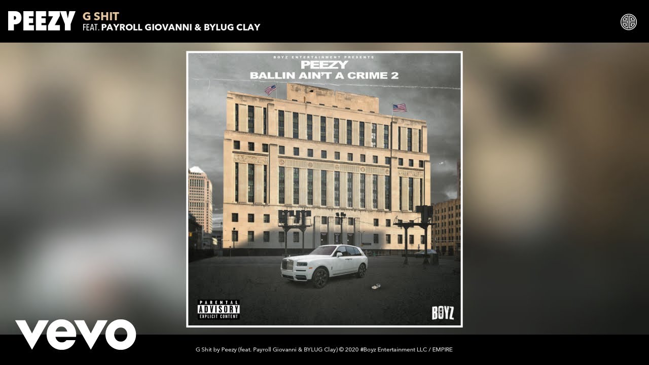 Peezy - G Shit (Audio) ft. Payroll Giovanni, BYLUG Clay