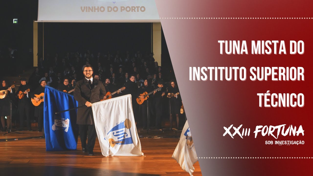 XXIII FORTUNA - Tuna Mista do Instituto Superior Técnico