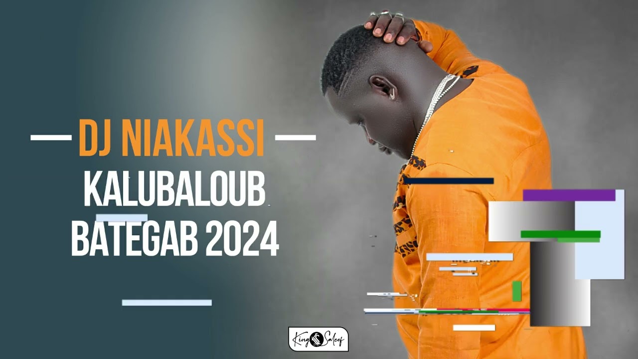 DJ NIAKASSI - KALUBALOUB BATEGAB 2024 (official audio)