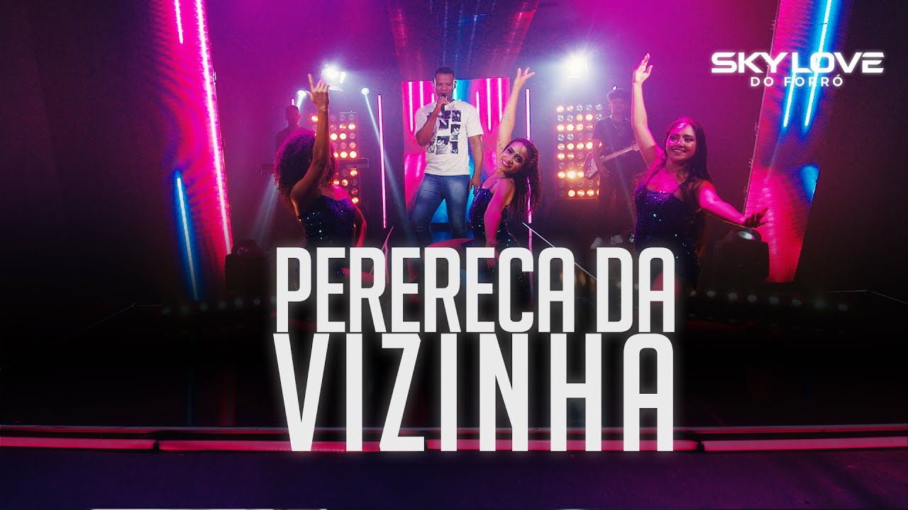 Sky Love do Forr&oacute; l PERERECA DA VIZINHA (#dvdSonhos)