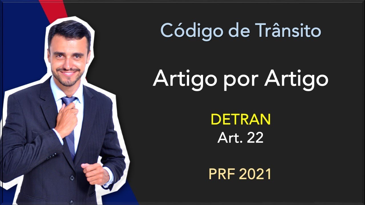 PRF 2020/21 | Código de Trânsito | Artigo por Artigo | Art. 22 | Competências dos DETRANs