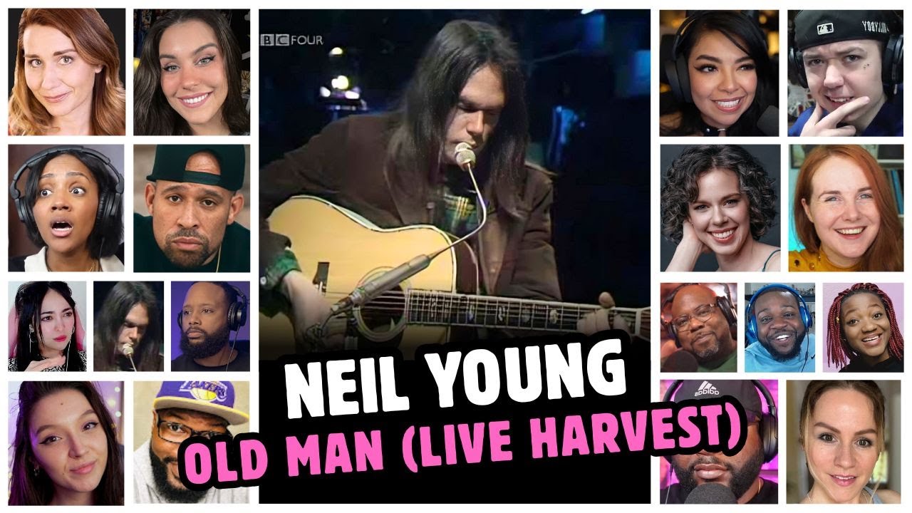 Neil Young - Old Man (live) Reaction Compilation