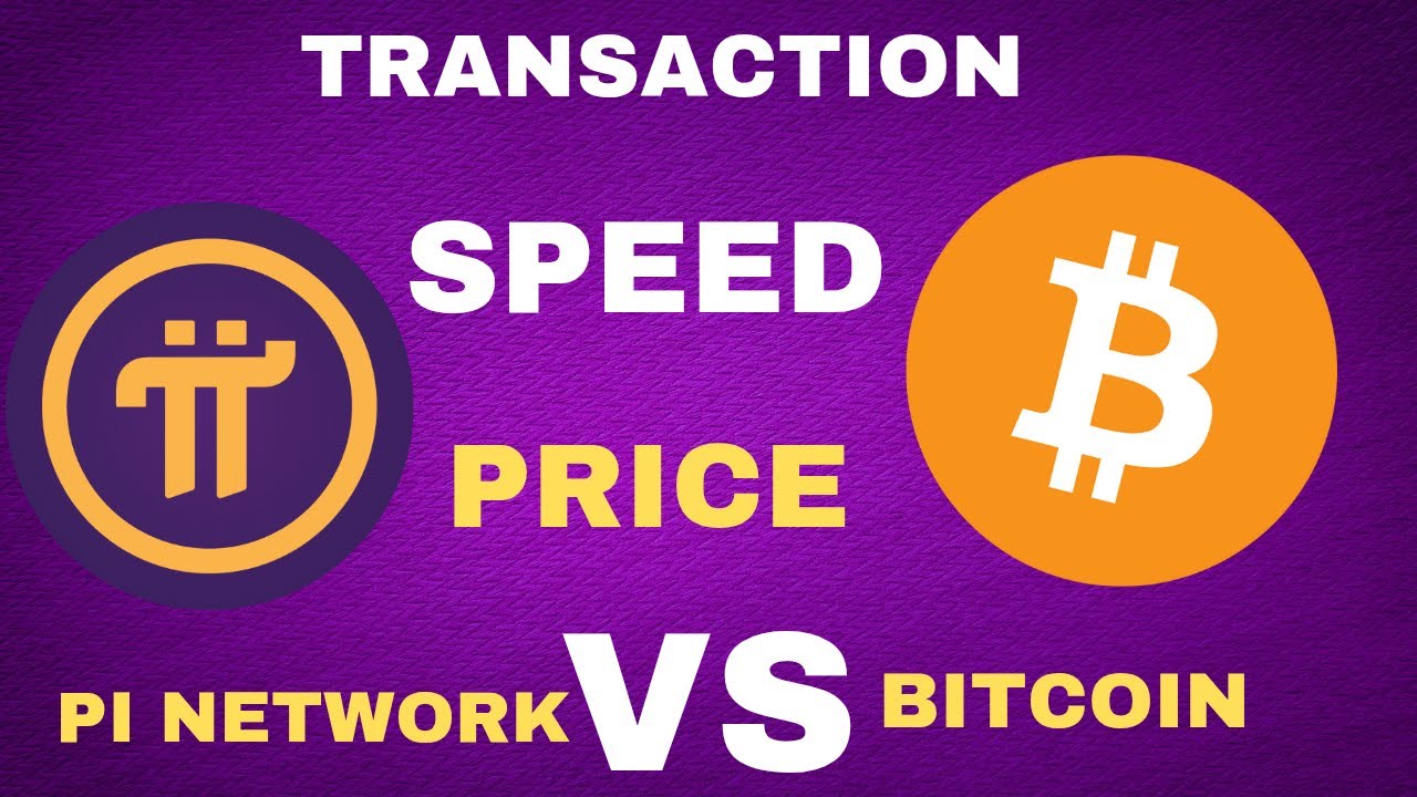 Pi Network vs. BITCOIN Transaction Speed Ready to Rock the Crypto World