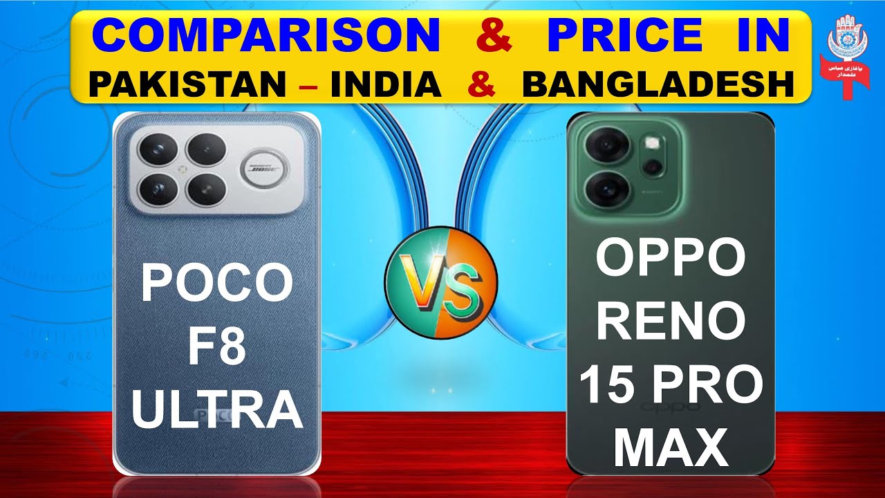 Poco F8 Ultra Vs Oppo Reno 15 Pro Max Full Compare & Price in Pakistan India & Bangladesh