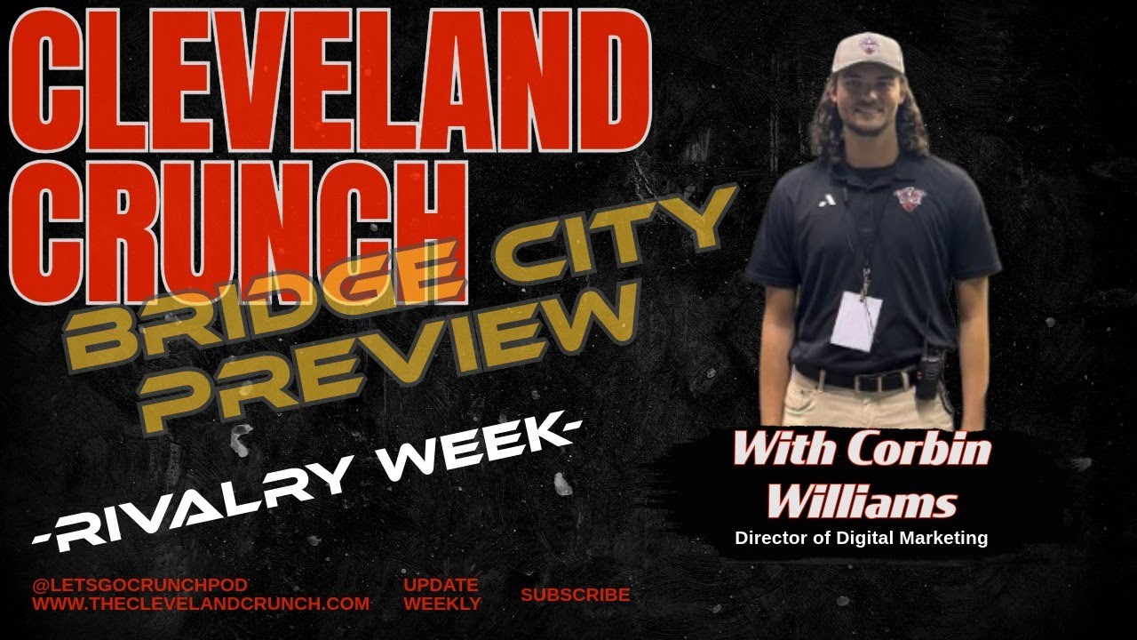 Crunch vs Bridge City Preview - Corbin Williams (Director of Digital Marketing)