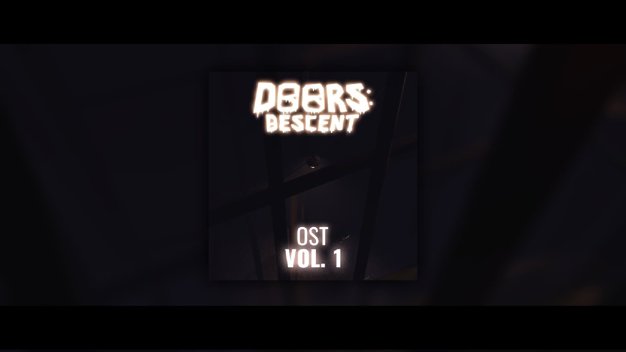 DOORS: DESCENT | OST VOL. 1 (UPDATED)