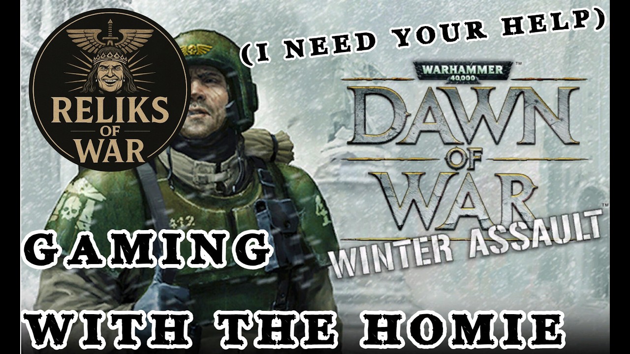 Gaming With The Homie! - Dawn of War Winter Assault