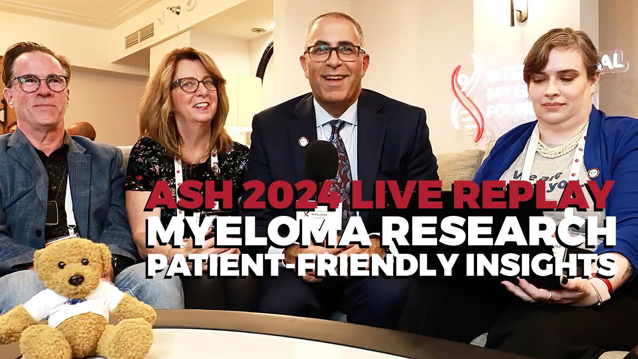 Replay: Discover the Latest Myeloma Research at ASH - Insights for Patients & Families