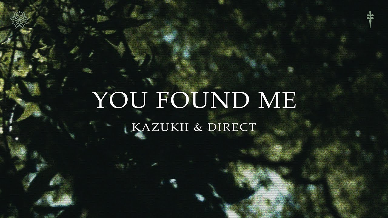 Kazukii & Direct - You Found Me