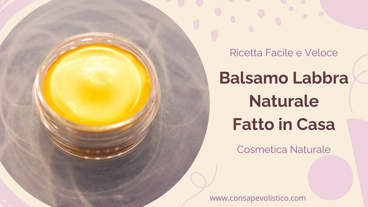 Balsamo Labbra Protettivo Fai da Te Naturale - Ricetta Facile e Veloce