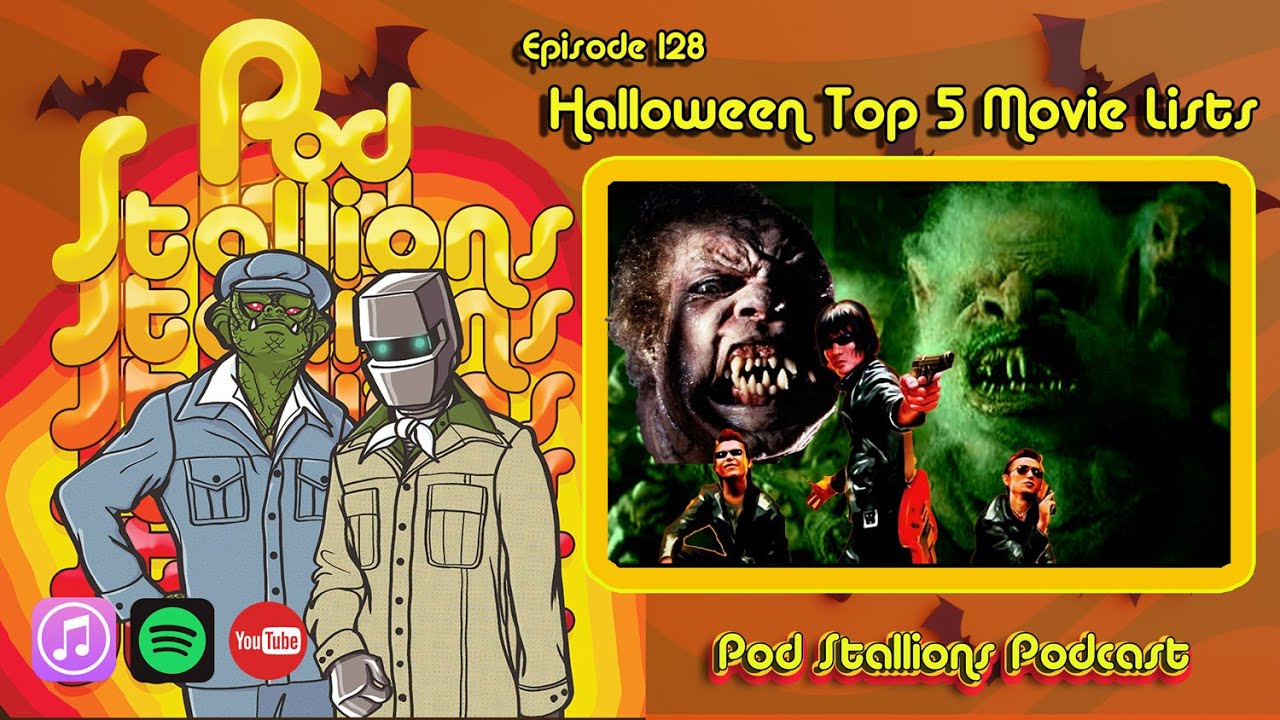 Pod Stallions 128:  Top 5 Movie Halloween Lists